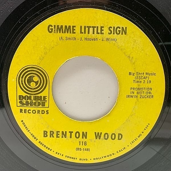 レコードメイン画像：【J DILLA サンプリング・ネタ】7インチ USオリジナル BRENTON WOOD Gimme Little Sign ('67 Double Shot) 45RPM メロウ・ソウル傑作
