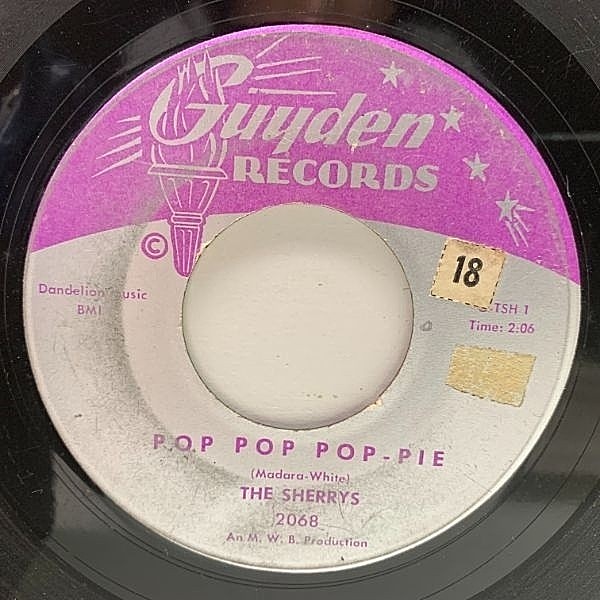 レコードメイン画像：【60'sガールズ・ダンス・ポップ】USオリジナル 7インチ SHERRYS Pop Pop Pop-Pie ('62 Guyden) オールディーズ ザ・シェリーズ 45RPM.