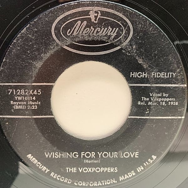 レコードメイン画像：USオリジナル 7インチ VOXPOPPERS Wishing For Your Love ('57 Dot) ヴォックスポッパーズ 45RPM.