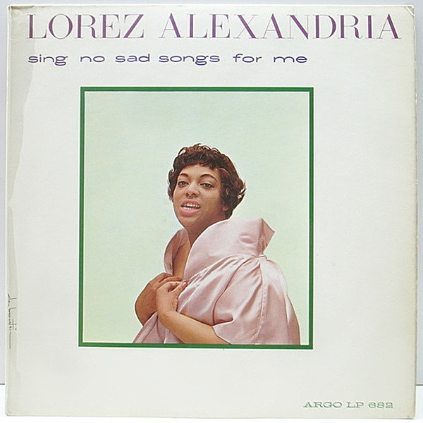 レコードメイン画像：1st Gray 深溝 MONO オリジナル LOREZ ALEXANDRIA Sing No Sad Songs For Me ('61 Argo) PLAYS FINE!!