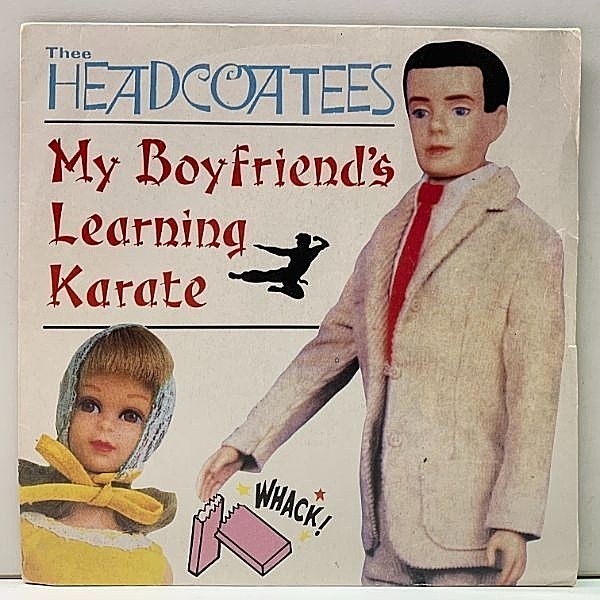 レコードメイン画像：UKオリジナル 7インチ THEE HEADCOATEES My Boyfriend's Learning Karate ('92 Vinyl Japan) ガレージ Girls Punk ヘッドコーツ 45RPM.