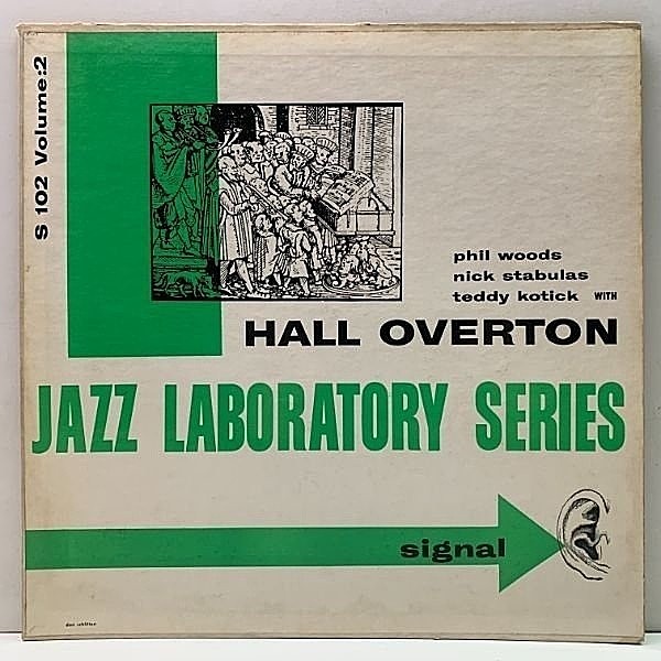 レコードメイン画像：【w/PHIL WOODS】入手難!! Signal 米オリジナル RVG刻印 MONO 深溝 HALL OVERTON Jazz Laboratory Series Vol.2 ほぼ美盤!! スコア完品