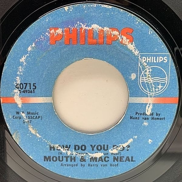 レコードメイン画像：USオリジナル 7インチ MOUTH & MACNEAL How Do You Do? / Land Of Milk And Honey ('72 Philips) マウス&マクニール 45RPM.