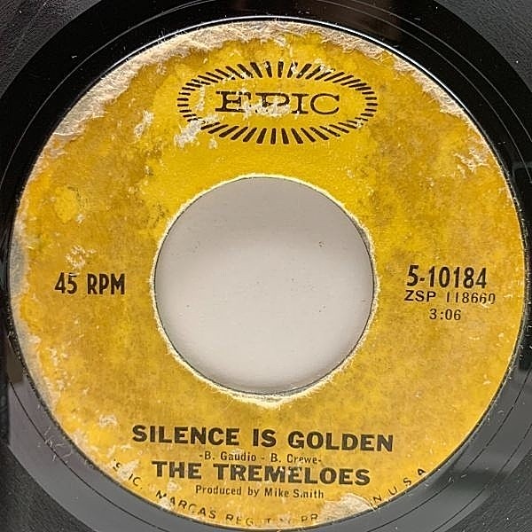 レコードメイン画像：USオリジナル 7インチ TREMELOES Silence Is Golden ('67 Epic) トレメローズ 45RPM.