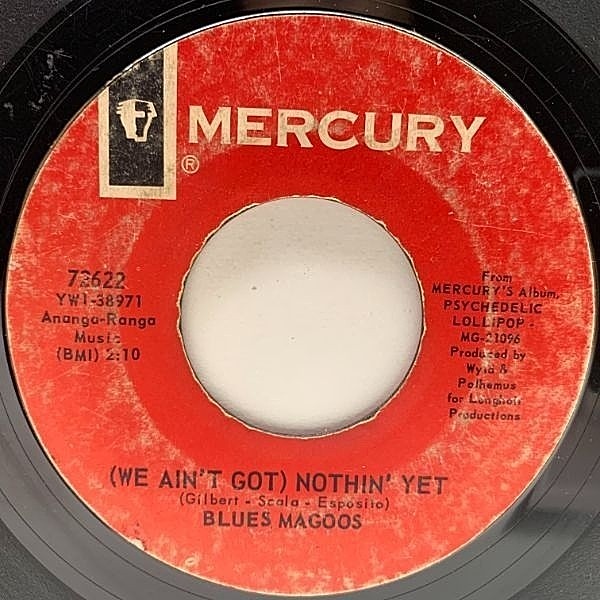レコードメイン画像：USオリジナル 7インチ BLUES MAGOOS (We Ain't Got) Nothin' Yet / Gotta Get Away ('66 Mercury) NY産ガレージサイケ 45RPM.