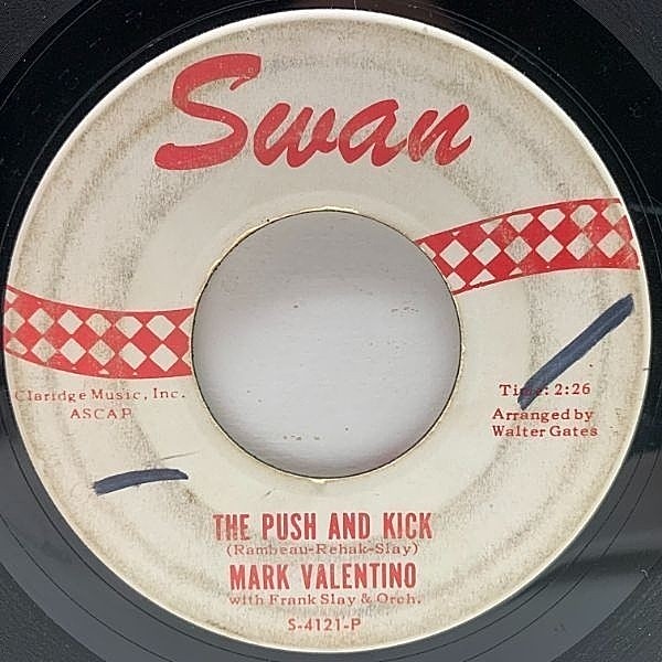 レコードメイン画像：USオリジナル 7インチ MARK VALENTINO The Push And Kick / Walking Alone ('62 Swan) EARLY SOUL 傑作 45RPM.
