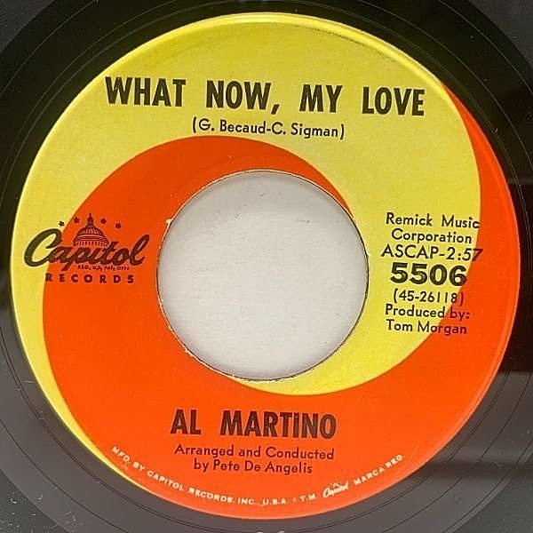 レコードメイン画像：【ゴッドファーザー出演俳優が歌うポップヴォーカルもの】美盤!! USオリジナル 7インチ AL MARTINO What Now, My Love ('65 Capitol) 45RPM