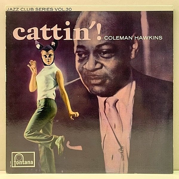 レコードメイン画像：美盤!! MONO 蘭オリジナル COLEMAN HAWKINS Cattin'! ('66 Fontana) 美女ジャケット w/ DON BYAS, JOE THOMAS, BILLY TAYLOR