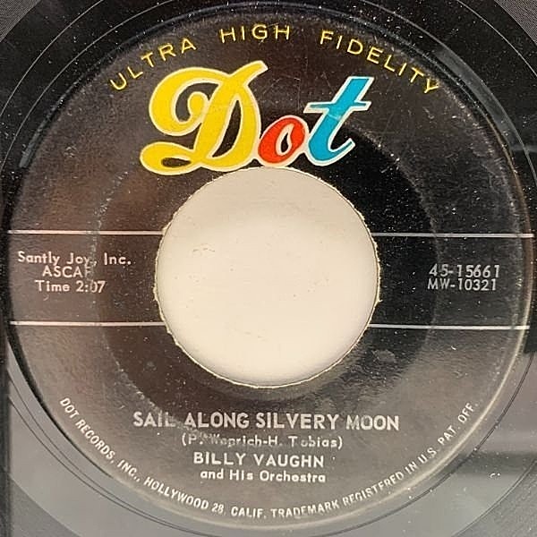 レコードメイン画像：USオリジナル 7インチ BILLY VAUGHN Sail Along Silvery Moon / Raunchy ('57 Dot) ビリー・ヴォーン 浪路はるかに 45RPM.