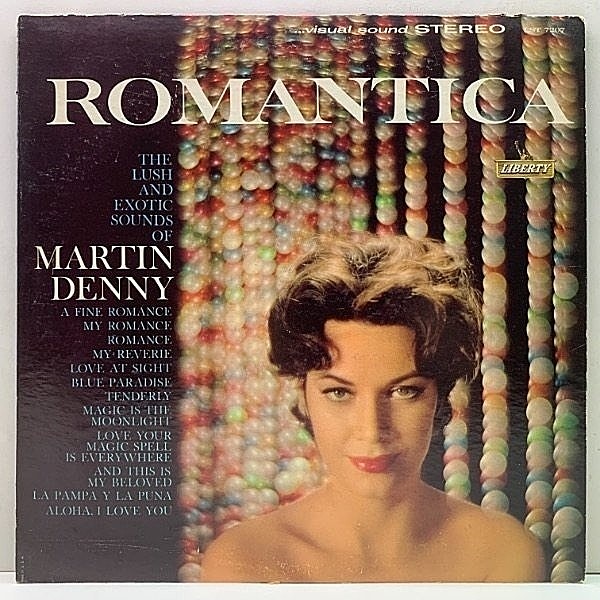 レコードメイン画像：USオリジナル 虹ツヤ 深溝 MARTIN DENNY Romantica ('61 Liberty LST 7207) エキゾチカ EXOTICA マーティン・デニー 米 初回プレス