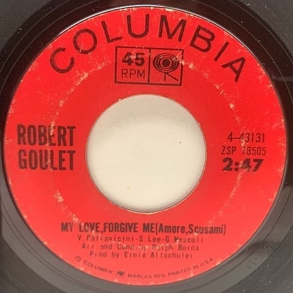 レコードメイン画像：USオリジナル 7インチ ROBERT GOULET My Love Forgive Me (Amore, Scusami) ('64 Columbia) ロバート・グーレ 45RPM.