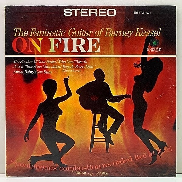 レコードメイン画像：希少 Emerald 原盤 USオリジナル BARNEY KESSEL On Fire (EST-2401) w/ Jerry Scheff, Frank Capp バーニー・ケッセル 初のライブ録音