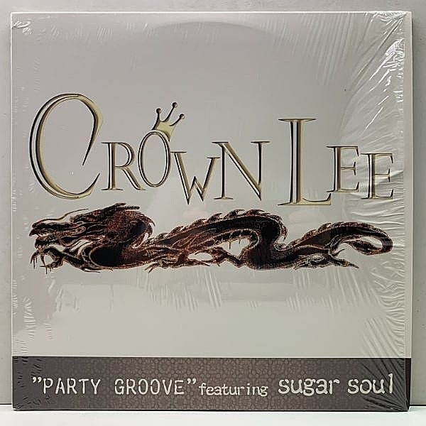 レコードメイン画像：シュリンク美品!! 12インチ CROWN LEE Featuring SUGAR SOUL Party Groove ('99 So What!) クラウン・リー 33RPM.