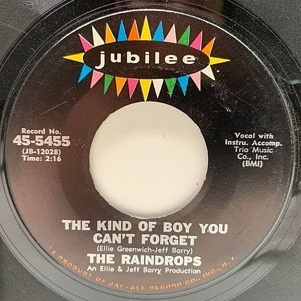 レコードメイン画像：【60'S GIRLS POP】USオリジナル 7インチ RAINDROPS The Kind Of Boy You Can't Forget ('63 Jubilee) 荒削りでダイナミックなドラムが最高