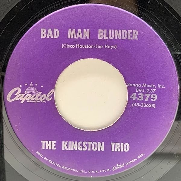 レコードメイン画像：USオリジナル 7インチ KINGSTON TRIO Bad Man Blunder ('60 Capitol) キングストン・トリオ 45RPM.
