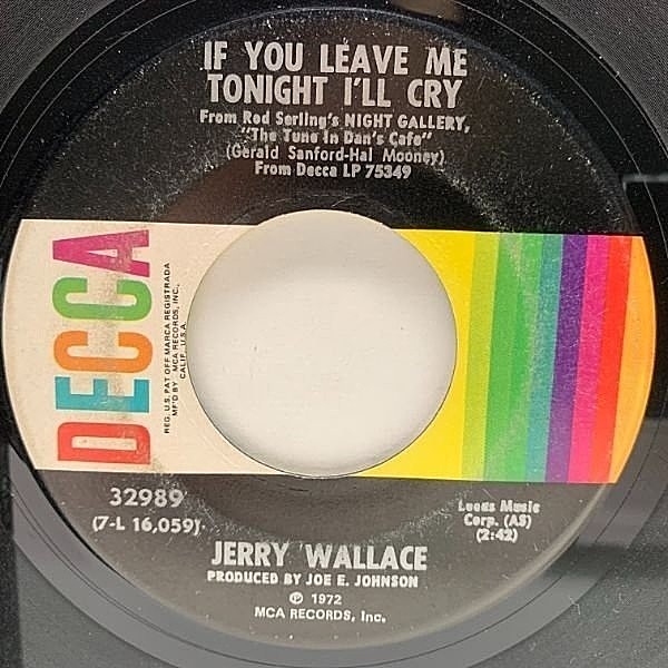 レコードメイン画像：USオリジナル 7インチ JERRY WALLACE If You Leave Me Tonight I'll Cry ('72 Decca) マンダムCM チャールズ・ブロンソン 男の世界 45RPM.