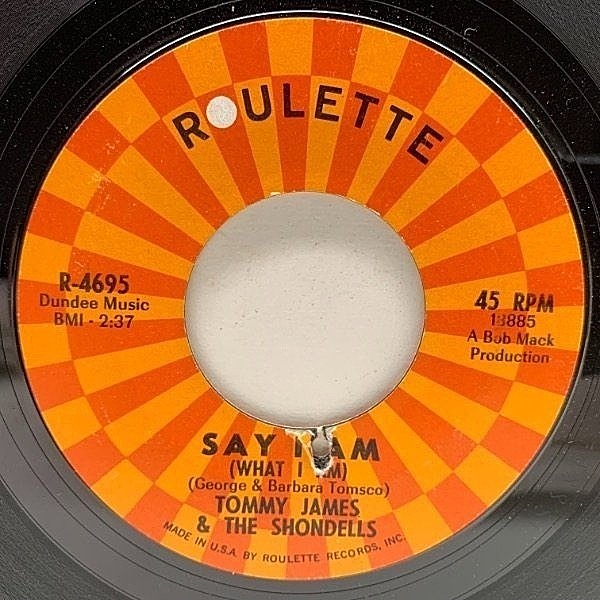 レコードメイン画像：USオリジナル 7インチ TOMMY JAMES AND THE SHONDELLS Say I Am ('66 Roulette) バブルガムポップ ガレージサイケ 45RPM.