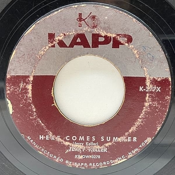 レコードメイン画像：【爽やかなティーンポップス】USオリジ 7インチ JERRY KELLER Here Comes Summer / Time Has A Way ('59 Kapp) 夏は楽し ジェリー・ケラー