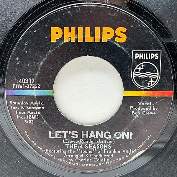 レコードメイン画像：【ノーザンソウル傑作】USオリジナル 7インチ FOUR SEASONS Let's Hang On! ('65 Philips) NORTHERN SOUL 泣きメロ 45RPM.