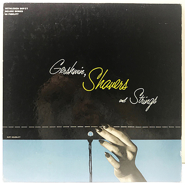 レコードメイン画像：ほぼ美品!! フラット盤 MONO 初版リーフ 深溝 USオリジナル CHARLIE SHAVERS Gershwin, Shavers And Strings (Bethlehem) BURT GOLDBLATT