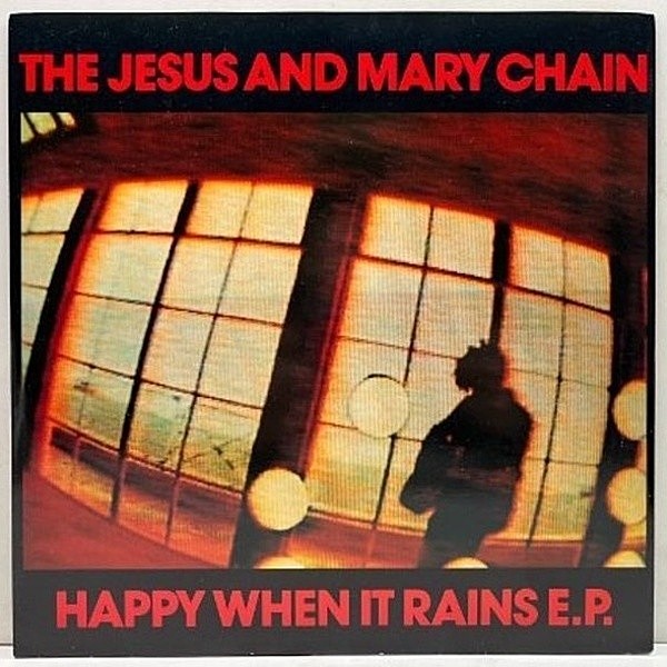 レコードメイン画像：良好盤!! 10インチ UKオリジナル JESUS & MARY CHAIN Happy When It Rains E.P. ('87 Blanco Y Negro) ロング,デモver.収録 ジザメリ 45RPM
