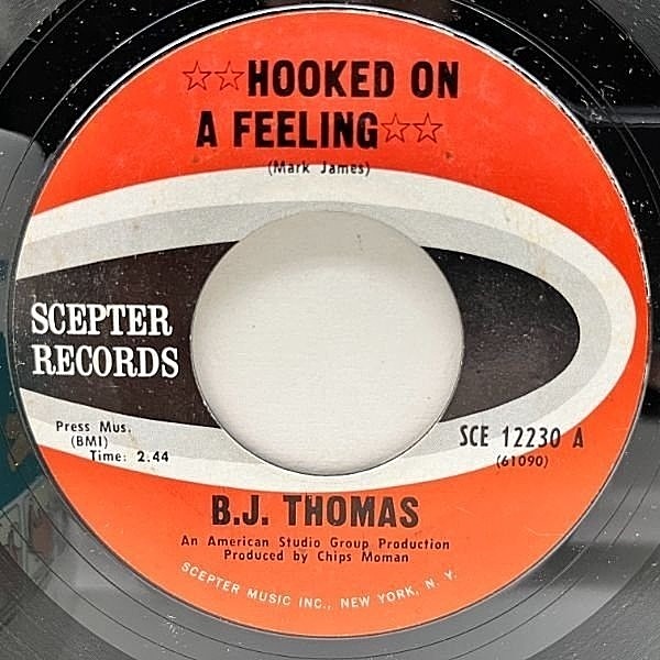 レコードメイン画像：【BLUE SWEDE ウガ・チャカ 元ネタ】美盤!! USオリジナル 7インチ B.J. THOMAS Hooked On A Feeling ('68 Scepter) B.J.トーマス 45RPM.