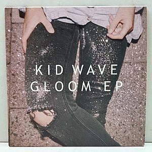 レコード画像：KID WAVE / Gloom EP
