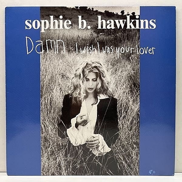 レコードメイン画像：美品!! 12インチ EUオリジナル SOPHIE B. HAWKINS Damn I Wish I Was Your Lover ('92 Columbia) ソフィー・B.ホーキンス 代表曲 45RPM.