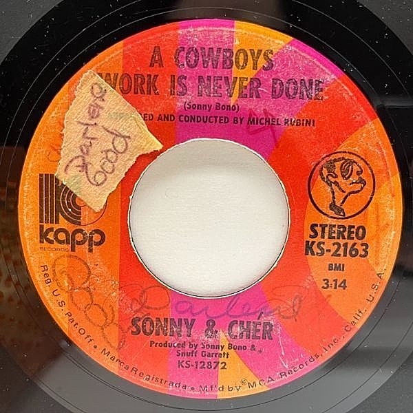 レコードメイン画像：【耽美で奇妙なムードのサイケナンバー】USオリジ 7インチ SONNY & CHER A Cowboys Work Is Never Done ('72 Kapp) フィル・スペクター