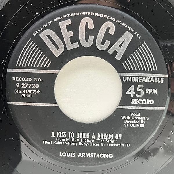 レコードメイン画像：7インチ 原盤 USオリジナル LOUIS ARMSTRONG A Kiss To Build A Dream On 夢を描くキッス ('51 Decca) サッチモ 代表曲