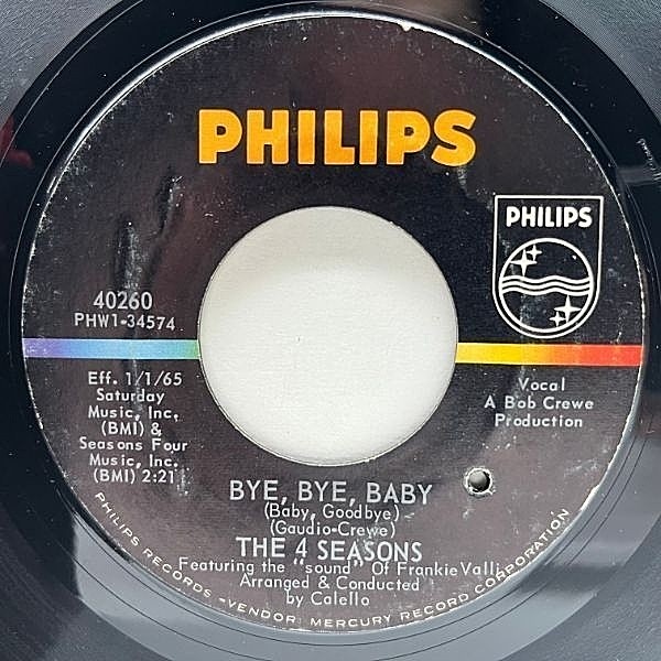 レコードメイン画像：USオリジナル 7インチ FOUR SEASONS Bye, Bye, Baby (Baby, Goodbye) ('64 Philips) ビーチボーイズ風のDOO-WOP フランキー・ヴァリ 45RPM.