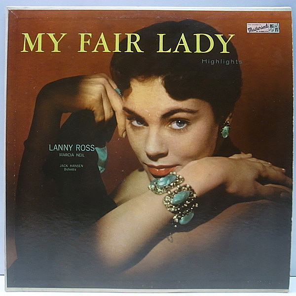レコードメイン画像：'57 NYマイナー Masterseal 両溝MONO Orig. My Fair Lady Highlights / LANNY ROSS, MARCIA NEIL, JACK HANSEN