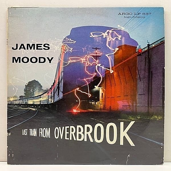 レコードメイン画像：【w/Sandy Mosse, Vito Price, Johnny Pate】良好!! MONO USオリジナル JAMES MOODY Last Train From Overbrook (Argo 637)