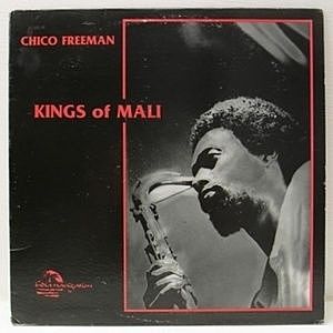 レコード画像：CHICO FREEMAN / Kings Of Mali