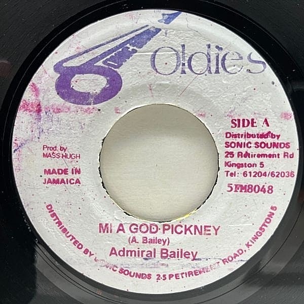 レコードメイン画像：JAプレス 7インチ ADMIRAL BAILEY Mi A God Pickney (Sonic Sounds Oldies) アドミラル・ベイリー Dancehall 45RPM.
