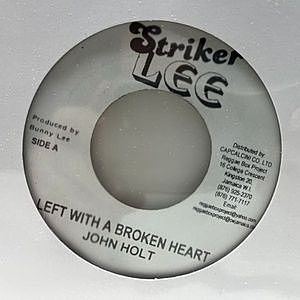 レコード画像：JOHN HOLT / Left With A Broken Heart / Let The Wicked Run Away