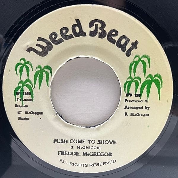 レコードメイン画像：【ビターな多幸感溢れるウィキッドチューン】良好!! JAオリジナル 7インチ FREDDIE MCGREGOR Push Come To Shove ('86 Weed Beat) 45RPM.