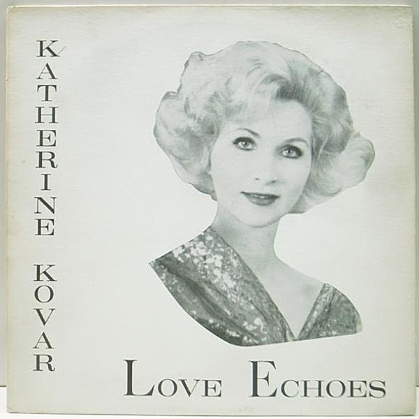 レコードメイン画像：マイナー女性Vo. MONO両溝 オリジナル KATHERINE KOVAR Sings Love Echoes ('64 Accent)