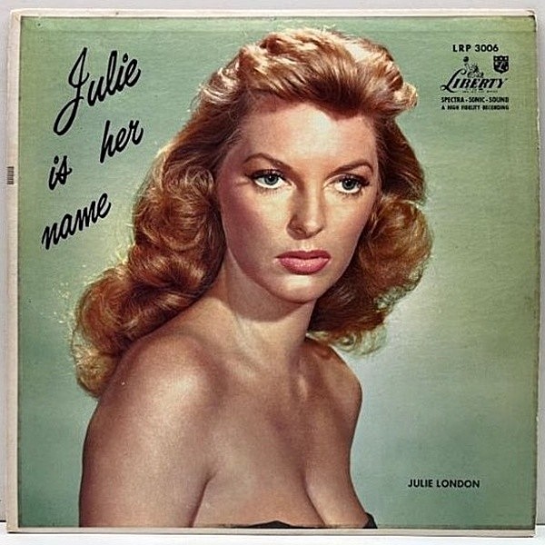 レコードメイン画像：レアな良好品!! MONO リング付きターコイズ 深溝 Orig. JULIE LONDON Julie Is Her Name ('55 Liberty) コーティング仕様 US モノラル