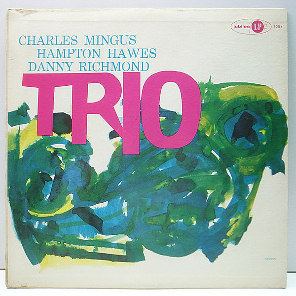 レコードメイン画像：良好!! 1st青ラベ 深溝 MONO 完全オリジナル SONNY CLARK参加 CHARLES MINGUS Three, Trio ('57 Jubilee) HAMPTON HAWES, DANNIE RICHMOND