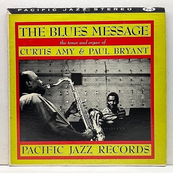 レコードメイン画像：USオリジナル 1st 銀バー CURTIS AMY & PAUL BRYANT The Blues Message ('60 Pacific Jazz 9) w/ Clarence Jones, Jimmy Miller