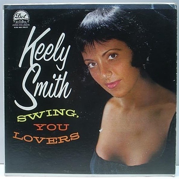 レコードメイン画像：美盤!! MONO両溝 オリジナル KEELY SMITH Swing, You Lovers ('60 Dot)