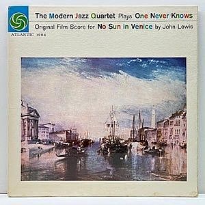 レコード画像：MODERN JAZZ QUARTET / Plays One Never Knows - No Sun In Venice