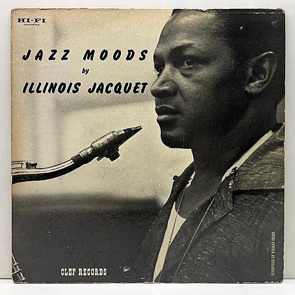 レコードメイン画像：Rare!!【JATPリム FLAT 224g 重量盤】USオリジナル ILLINOIS JACQUET Jazz Moods (Clef MG C-622) 白黒 初回ジャケット