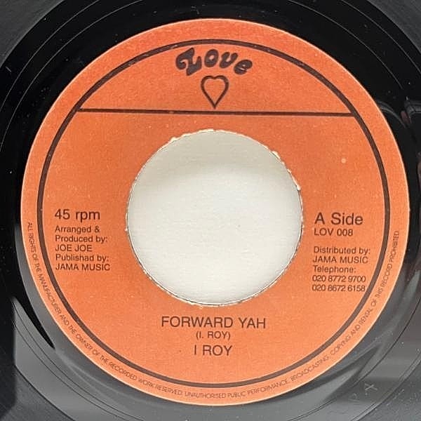 レコードメイン画像：良好盤!! UKプレス 7インチ I ROY Forward Yah (Love / LOV 008) 哀愁の重厚ウィキッドDUB アイ・ロイ 45RPM.