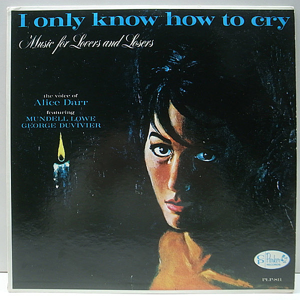 レコードメイン画像：美品 プロモ MONO オリジナル ALICE DARR I Only Know How To Cry ('62 Charlie Parker) MUNDELL LOWE, GEORGE DUVIVIER マイナー／好盤