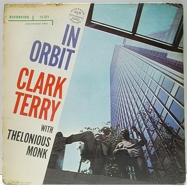 レコードメイン画像：INC無し 青大 MONO オリジナル CLARK TERRY / THELONIOUS MONK In Orbit ('58 Riverside) SOM JONES, PHILLY JIE JONES
