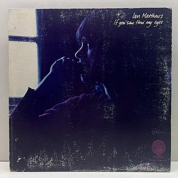 レコードメイン画像：プロモ 概ね良好!! USオリジナル IAN MATTHEWS If You Saw Thro' My Eyes ('71 Vertigo) 幽玄の青ジャケも美しい英国フォーク名盤
