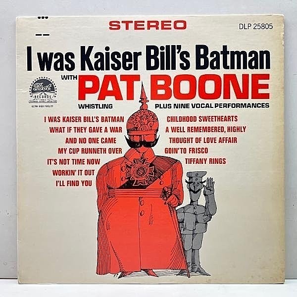 レコードメイン画像：【不良イメージのエルヴィスに対抗した優等生シンガー】良好!! USオリジ PAT BOONE I Was Kaiser Bill's Batman ('67 Dot) 口笛天国 ほか