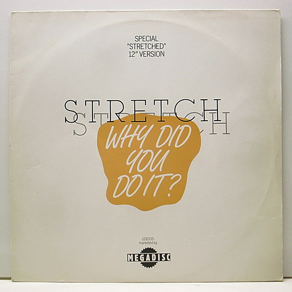 レコードメイン画像：ロック／ファンク・グルーヴ 人気ナンバー!! STRETCH Why Did You Do It? (Special Stretched) 3 Version 収録 12インチ
